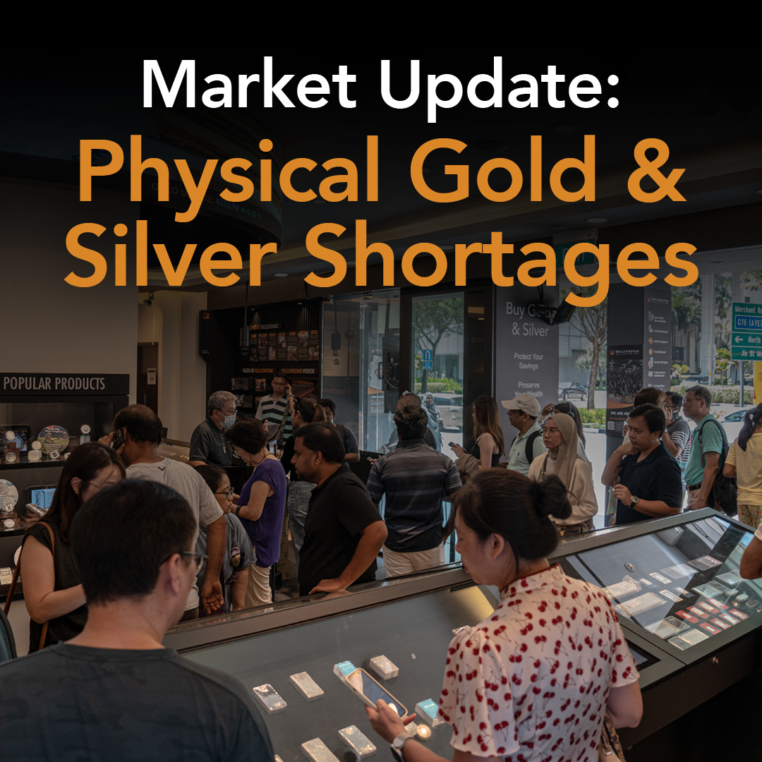 Physical Gold & Silver Shortages Physical Gold & Silver Shortages