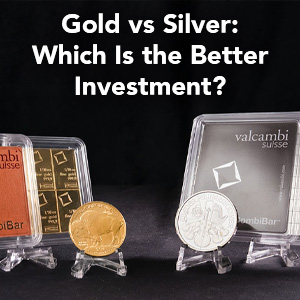 Gold vs Silver: Which Is the Better Investment? Gold vs Silver: Which Is the Better Investment?