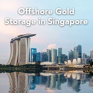 Offshore Gold Storage in Singapore: A Secure Jurisdiction for International Investors