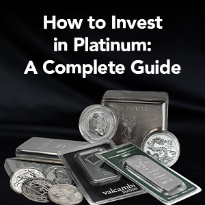 How to Invest in Platinum: A Complete Guide How to Invest in Platinum: A Complete Guide
