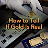 How to Tell If Gold Is Real – What You Need to Know About Fake Gold, Testing Methods, and Trusted Dealers — A 2025 Guide