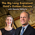 The Big Long: Gold’s New Chapter – A Conversation with Ronald-Peter Stöferle The Big Long: Gold’s New Chapter – A Conversation with Ronald-Peter Stöferle