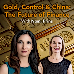Gold, Geopolitics, and the Global Financial Realignment: Insights from Dr. Nomi Prins