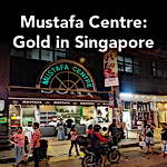 Mustafa Centre: Gold in Singapore