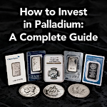 How to Invest in Palladium: A Complete Guide