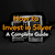 How to Invest in Silver: A Complete Guide