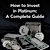 How to Invest in Platinum: A Complete Guide