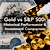 Gold vs S&P 500: Historical Performance and Investment Comparison