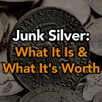 Junk Silver: What It Is and What It’s Worth